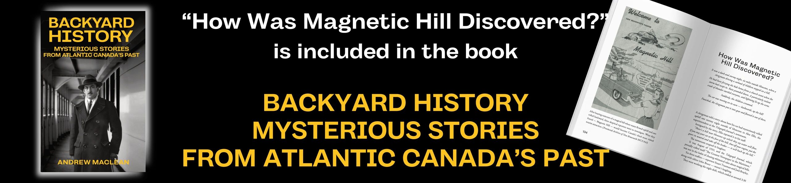 Find this story in the book 'Backyard History: Mysterious Stories From Atlantic Canada's Past.'