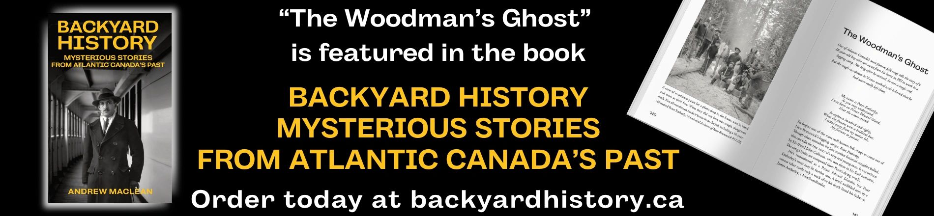 While researching the story 'The Woodsman's Ghost,' which appears in the fourth Backyard History book 'Mysterious Stories From Atlantic Canada's Past,' I kept stumbling across some of the most bizarre phrases I'd ever encountered in archives: the slang used by woodsmen in New Brunswick over the centuries. It’s practically a whole other language! 